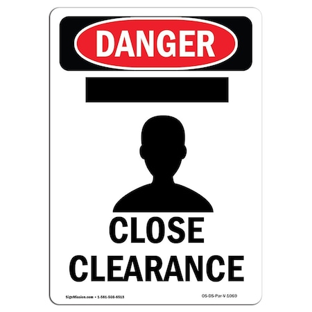 Safety Sign, OSHA Danger, 18" Height, Aluminum, Close Clearance, Portrait
